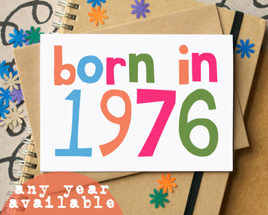 Custom Born in... Birthday Card - can be personalised