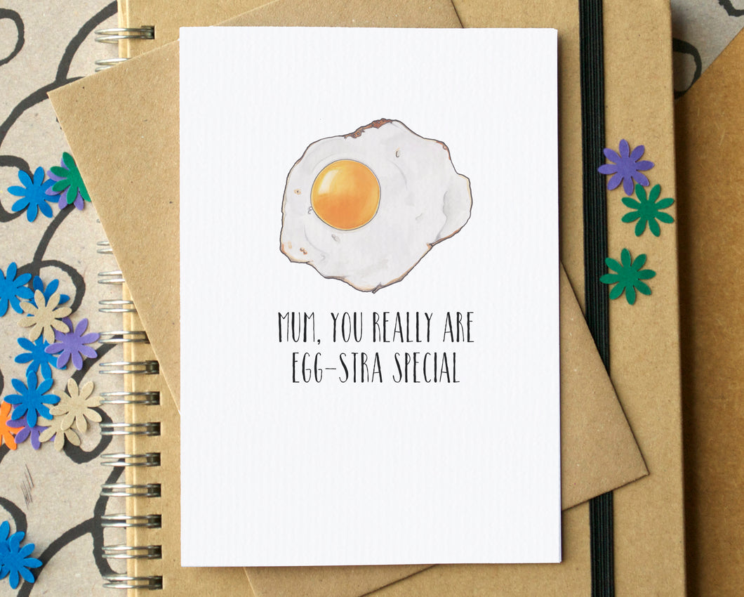 Mum, You Really Are Egg-stra Special - Funny Mother's Day Card