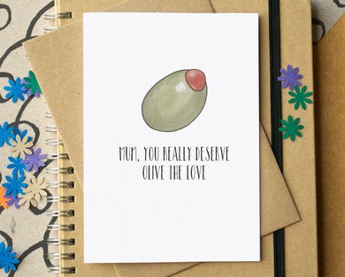 Mum, You Really Deserve Olive The Love - Funny Mother's Day Card