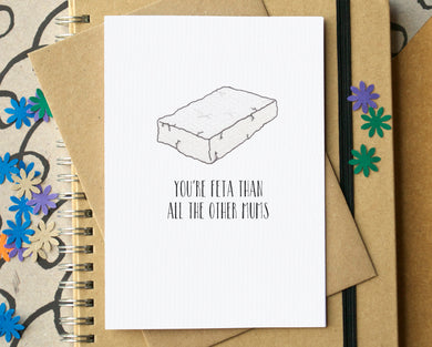 You're Feta Than All The Other Mums - Funny Mother's Day Card