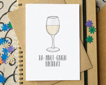 Funny Pinot Grigio Wine Birthday Card