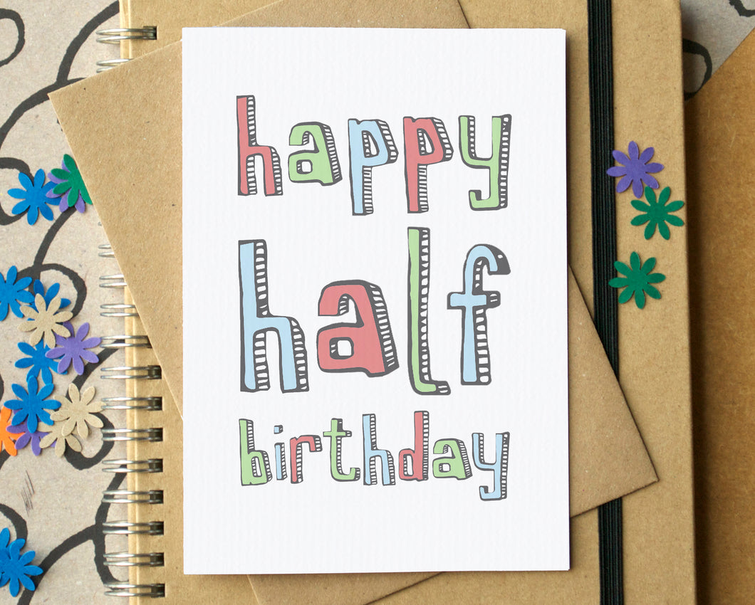 Happy Half Birthday Card