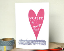 "You're Right Up My Street" Love Card