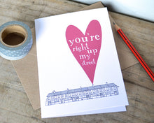 "You're Right Up My Street" Love Card