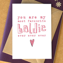 My Favourite Baldie Ever Card