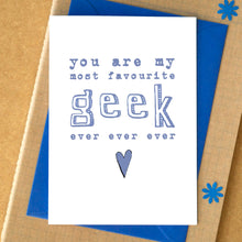 My Favourite Geek Ever Card