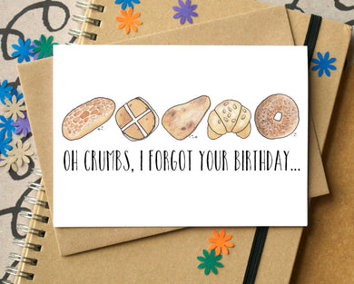 Funny Oh Crumbs Belated Birthday Card