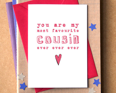 My Favourite Cousin Ever Card